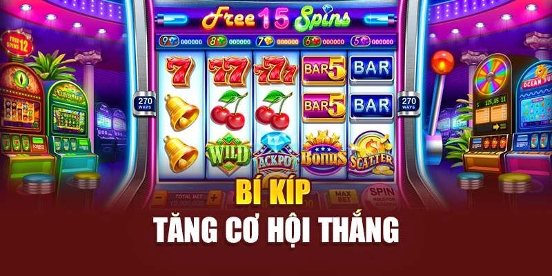 Bí kíp tăng cơ hội thắng