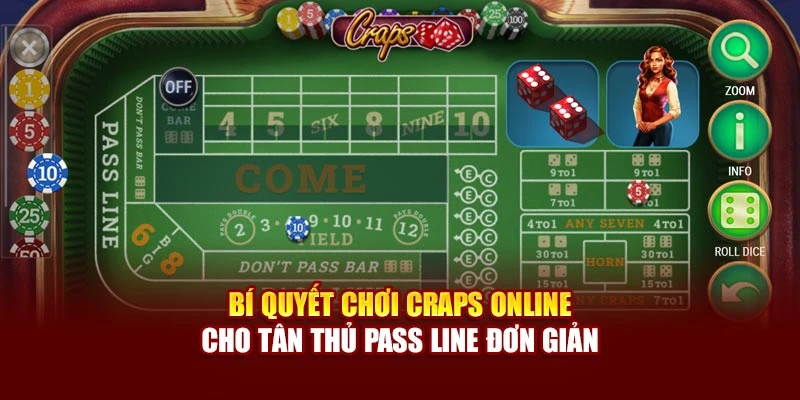 Bí quyết chơi Craps online cho tân thủ Pass Line đơn giản