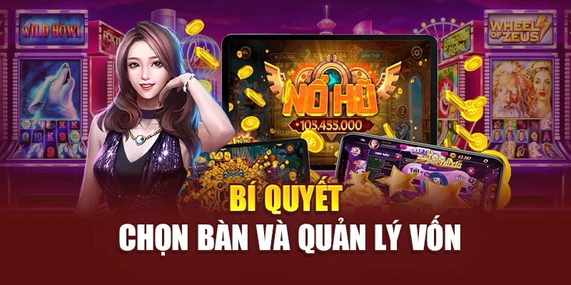 Bí quyết chọn bàn và quản lý vốn