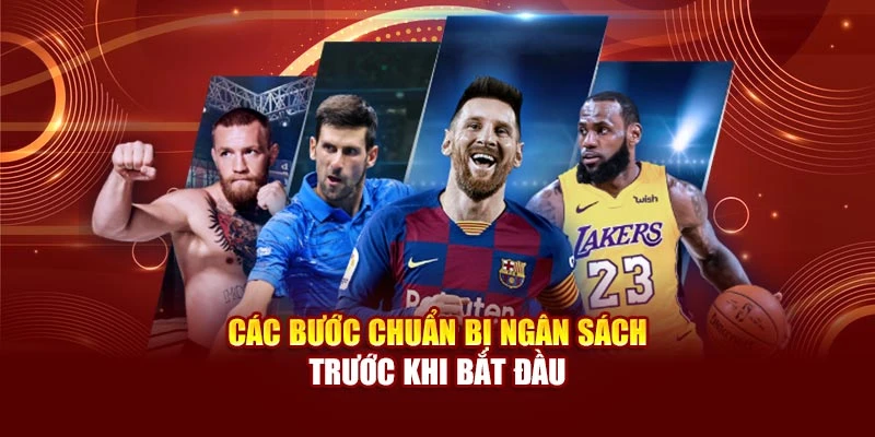 Các bước chuẩn bị ngân sách trước khi bắt đầu