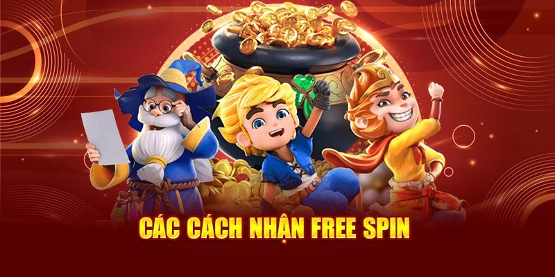Các cách nhận free spin