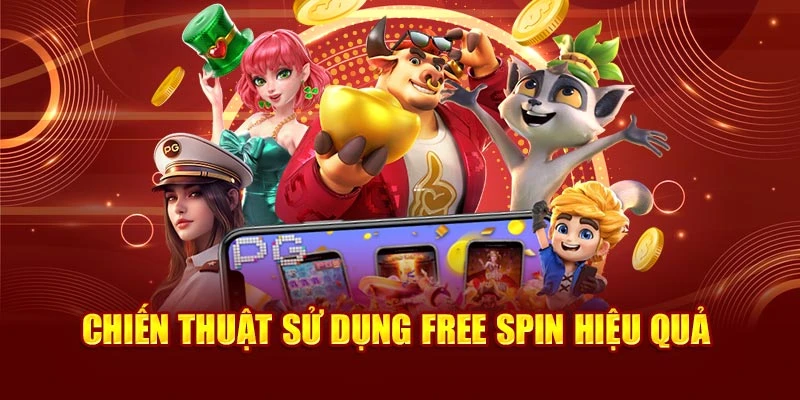 Chiến thuật sử dụng free spin hiệu quả
