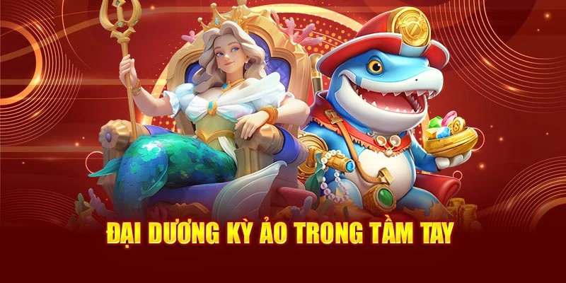 Đại dương kỳ ảo trong tầm tay