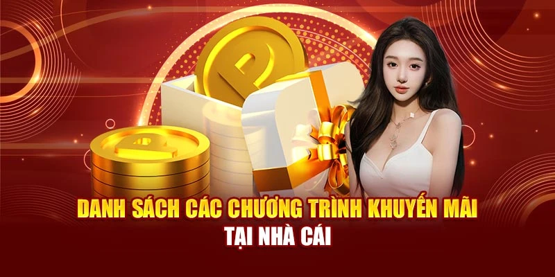 Danh sách các chương trình khuyến mãi tại nhà cái