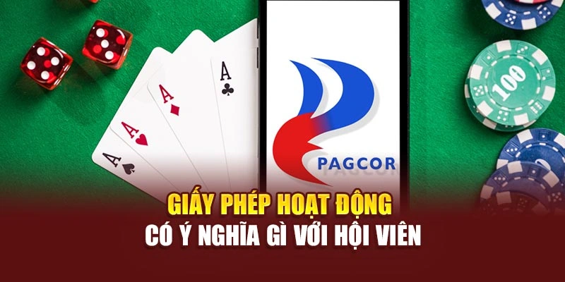 Giấy phép hoạt động có ý nghĩa gì với hội viên