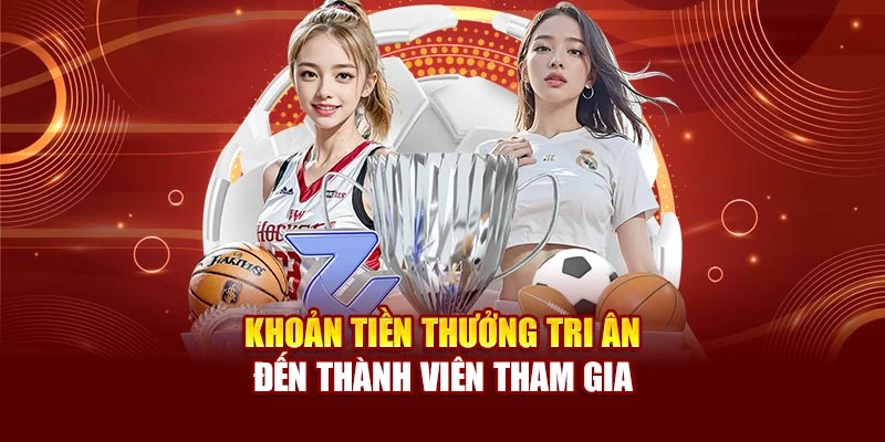 Khoản tiền thưởng tri ân đến thành viên tham gia