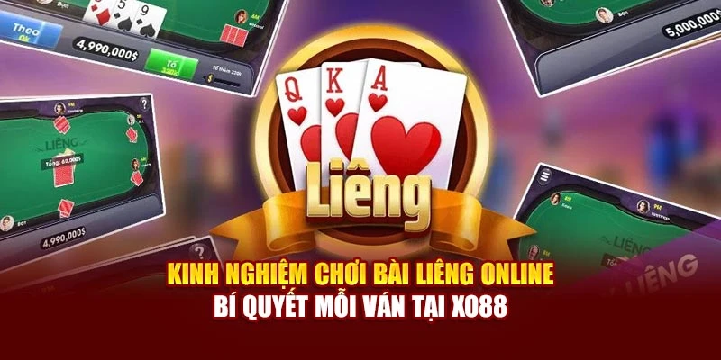 Kinh Nghiệm Chơi Bài Liêng Online Bí Quyết Mỗi Ván Tại Xo88