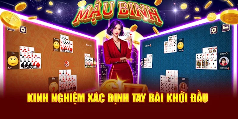 Kinh nghiệm xác định tay bài khởi đầu