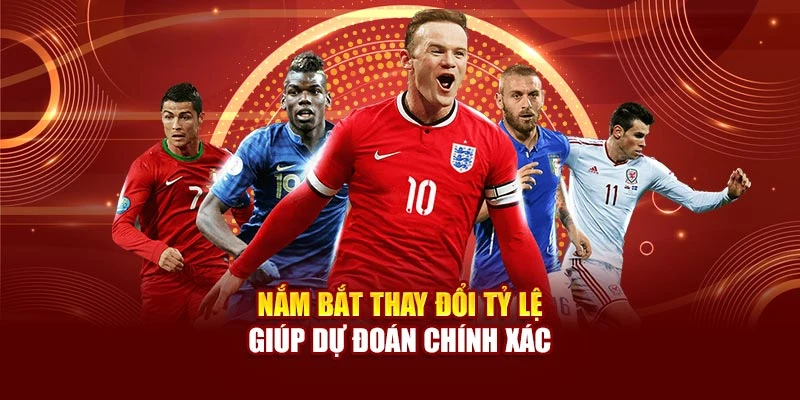 Nắm bắt thay đổi tỷ lệ giúp dự đoán chính xác