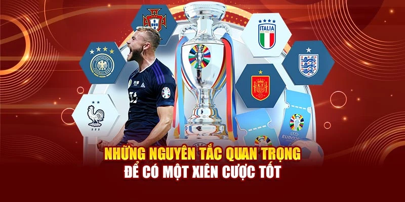 Những nguyên tắc quan trọng để có xiên cược tốt