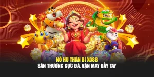Nổ Hũ Thần Bí Xo88 – Săn Thưởng Cực Đã, Vận May Đầy Tay