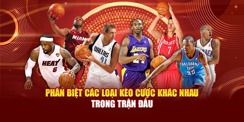 Phân biệt các loại kèo cược khác nhau trong trận đấu