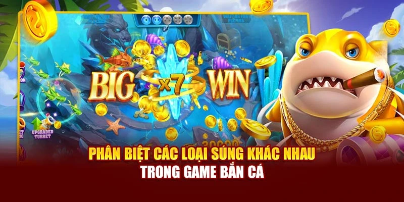 Phân biệt các loại súng khác nhau trong game bắn cá