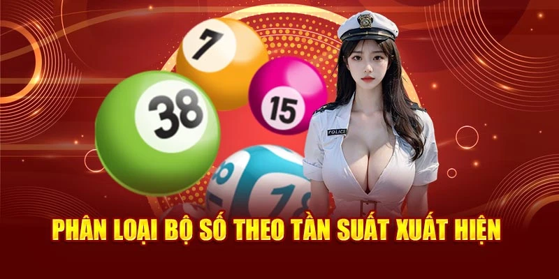 Phân loại bộ số theo tần suất xuất hiện