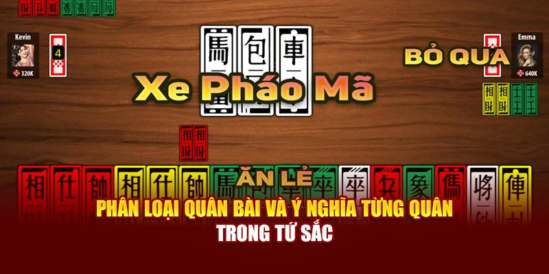 Phân loại quân bài và ý nghĩa từng quân trong Tứ sắc