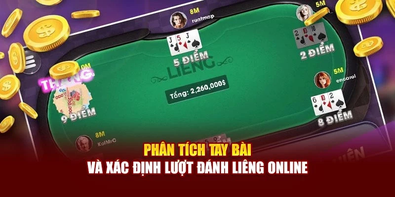 Phân tích tay bài và xác định lượt đánh Liêng online