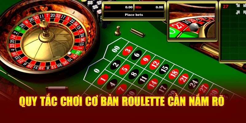 Quy tắc chơi cơ bản Roulette cần nắm rõ