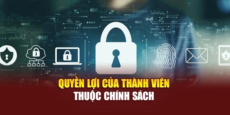 Quyền lợi của thành viên thuộc chính sách 