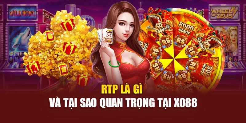 RTP là gì và tại sao quan trọng tại Xo88