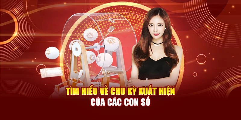 Tìm hiểu về chu kỳ xuất hiện của các con số